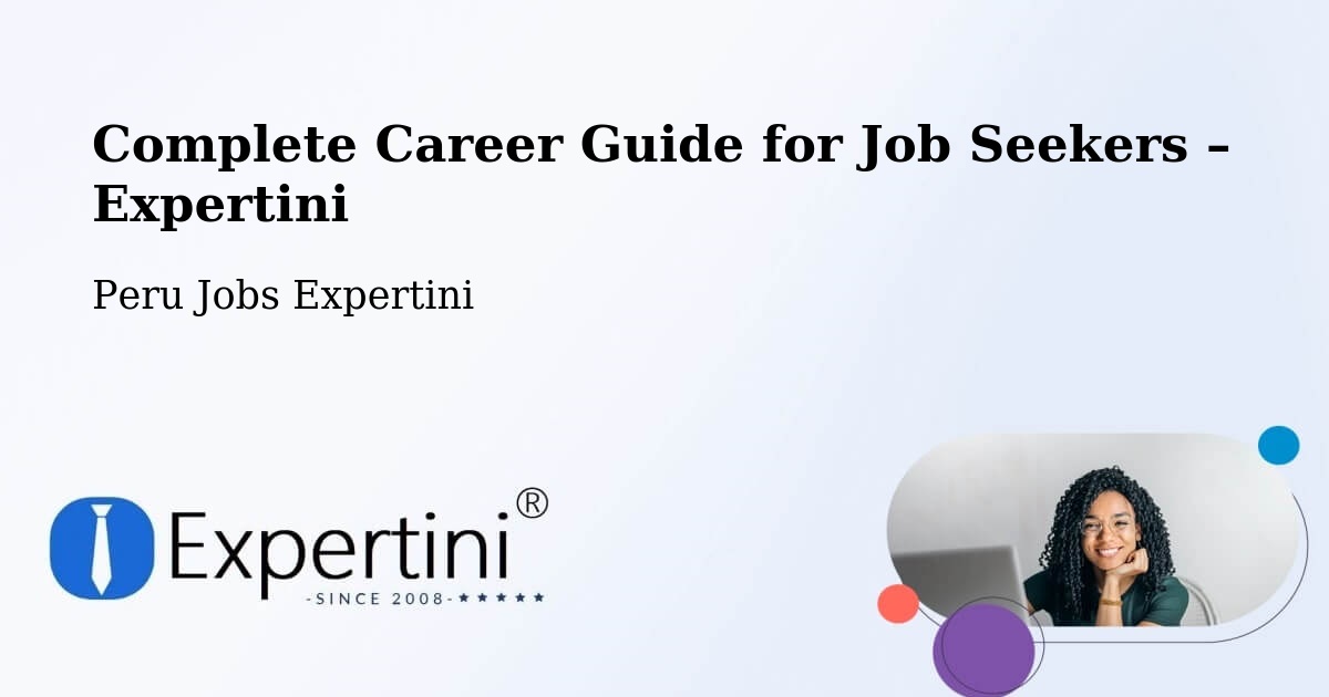 Career Guide for Job Seekers – Junín - Junín, Peru Jobs Expertini