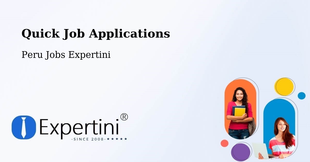 Quick Apply Feature – Junín - Peru Jobs Expertini